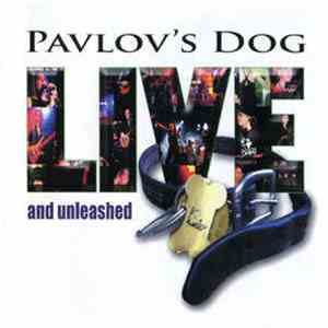 Pavlov's Dog - Live And Unleashed download flac mp3