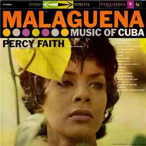Percy Faith And His Orchestra - Malagueña (Music Of Cuba) download flac mp3