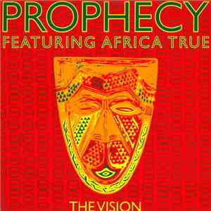 Prophecy  Featuring Africa True - The Vision download flac mp3