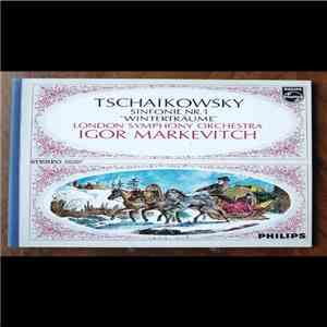 Pyotr Ilyich Tchaikovsky, The London Symphony Orchestra, Igor Markevitch - Symphony No. 1 "Winter Dreams" download flac mp3