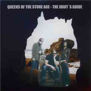Queens Of The Stone Age - The Idiot's Guide download flac mp3