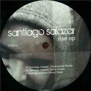 Santiago Salazar - Rise EP download flac mp3