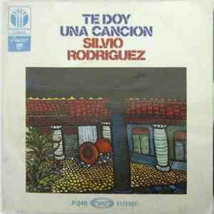 Silvio Rodríguez - Te Doy Una Canción download flac mp3