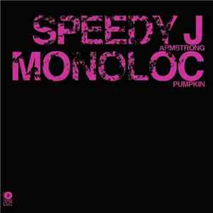 Speedy J / Monoloc - Armstrong / Pumpkin download flac mp3