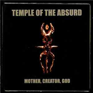 Temple Of The Absurd - Mother, Creator, God download flac mp3