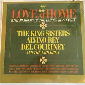 The King Sisters, Alvino Rey, Del Courtney - Love At Home With Members Of The Famous King Family download flac mp3