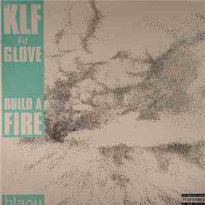 The KLF vs Glove / The KLF vs Moritz R. - Build A Fire / Make It Rain download flac mp3