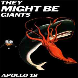 They Might Be Giants - Apollo 18 download flac mp3