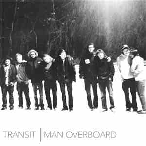 Transit  / Man Overboard - Transit | Man Overboard download flac mp3