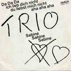 Trio - Da Da Da Ich Lieb Dich Nicht Du Liebst Mich Nicht Aha Aha Aha download flac mp3