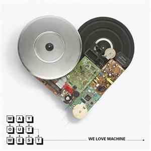 Way Out West - We Love Machine download flac mp3