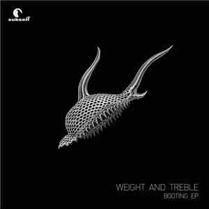 Weight And Treble - Booting EP download flac mp3