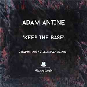 Adam Antine - Keep The Base download flac mp3