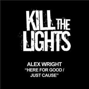 Alex Wright  - Here For Good / Just Cause download flac mp3