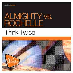 Almighty vs. Rochelle  - Think Twice download flac mp3