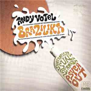 Andy Votel - Brazilika (AKA "Subtropical Sunstroke Psych-Out" Volume 1) flac mp3 download