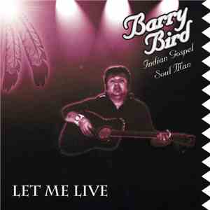 Barry Bird  - Let Me Live download flac mp3