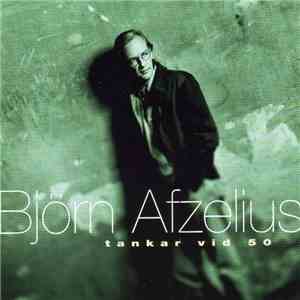 Björn Afzelius - Tankar vid 50 download flac mp3
