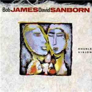 Bob James, David Sanborn - Double Vision download flac mp3