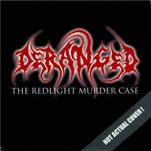 Deranged - The Red Light Murder Case download flac mp3
