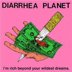 Diarrhea Planet - I'm Rich Beyond Your Wildest Dreams download flac mp3