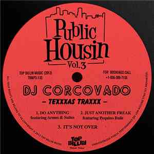 DJ Corcovado - Public Housin 3: Texxxas Traxxx download flac mp3