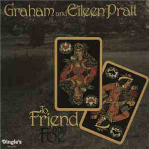 Graham & Eileen Pratt - To Friend And Foe download flac mp3