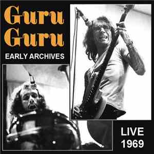 Guru Guru - Early Archives, Live 1969 download flac mp3