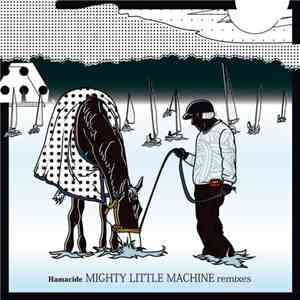 Hamacide - Mighty Little Machine Remixes download flac mp3