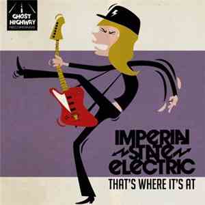 Imperial State Electric - That's Where It's At - Oh Babe download flac mp3