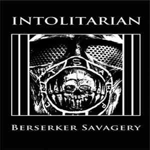 Intolitarian - Berserker Savagery download flac mp3