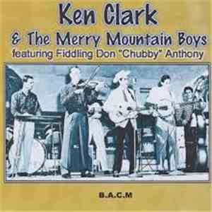 Ken Clark - Ken Clark & The Merry Mountain Boys Featuring Fiddling Don"Chubby"Anthony download flac mp3