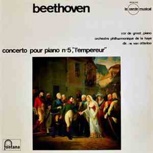 Ludwig van Beethoven / Orchestre Phiharmonique De La Hague Dir. Willem Van Otterloo / Cor de Groot - Concerto Pour Piano n°5, "L'empereur" download flac mp3