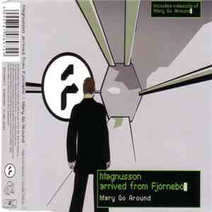 Magnusson Arrived from Fjörnebö - Mary Go Around download flac mp3