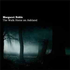 Margaret Noble - The Walk Home On Ashland download flac mp3