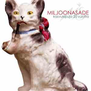Miljoonasade - Kasvukipuja 20 Vuotta download flac mp3