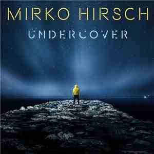 Mirko Hirsch - Undercover - Free Christmas Edition download flac mp3