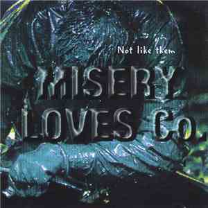 Misery Loves Co. - Not Like Them download flac mp3