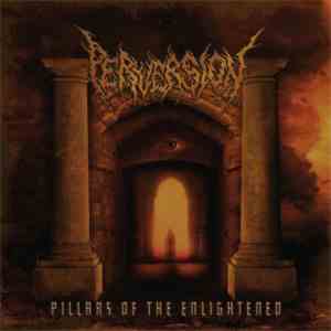 Perversion  - Pillars Of The Enlightened download flac mp3