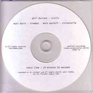 Phil Durrant, Matt Davis, Mark Wastell - Phil Durrant, Matt Davis, Mark Wastell download flac mp3
