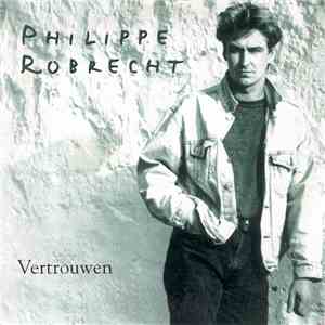 Philippe Robrecht - Vertrouwen download flac mp3