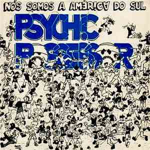 Psychic Possessor - Nós Somos A América Do Sul download flac mp3