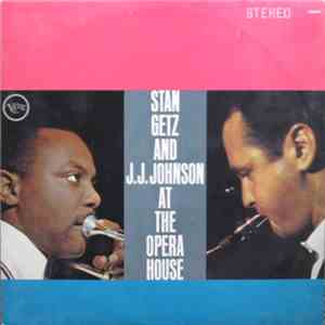 Stan Getz And J.J. Johnson - At The Opera House download flac mp3