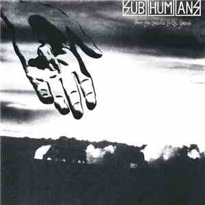 Subhumans - From The Cradle To The Grave download flac mp3