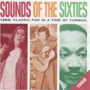 Various - Sounds Of The Sixties 1968: Classic Pop In A Time Of Turmoil download flac mp3