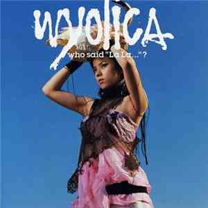 Wyolica - Who Said "La La..."? download flac mp3