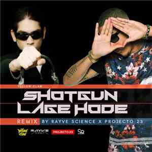 Yellow Claw Ft. Rochelle  - Shotgun/LageHode (Remix) download flac mp3