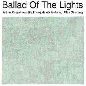 Arthur Russell And The Flying Hearts Featuring Allen Ginsberg - Ballad Of The Lights flac mp3 download