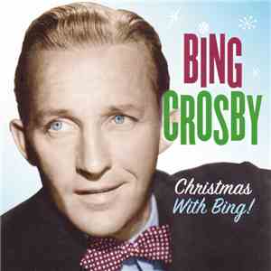 Bing Crosby - Christmas With Bing! download flac mp3