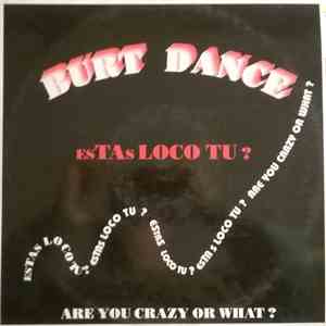 Burt Dance - Estas Loco Tu? download flac mp3